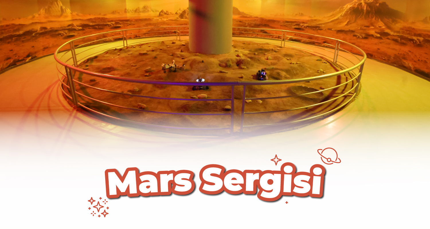 Mars Sergisi [3 yaş üzeri]